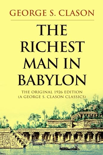 The Richest Man in Babylon by George S. Clason